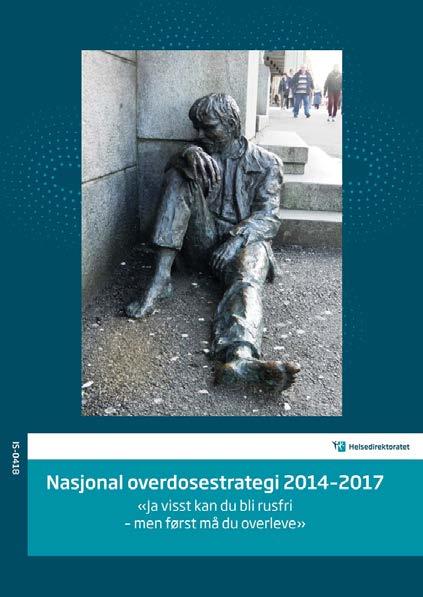 Nasjonal Overdosestrategi 2014-2017 - Naloksonprosjektet -