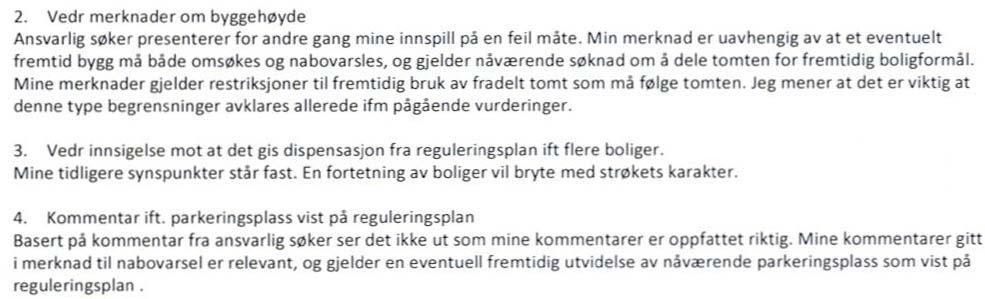 Atkomst/avkjørsel: Eiendommen anses å være sikret lovlig atkomst i samsvar med plan- og bygningsloven 27-4, jf Samferdselsetatens vedtak datert 10.01.2011.