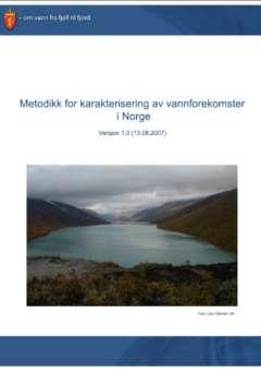 Veileder karakterisering og analyser Gir en gjennomgang av trinnene ifra karakteriseringen til risikovurdering: 1. Inndeling av vannforekomster 2. Fastsetting av vanntype 3.