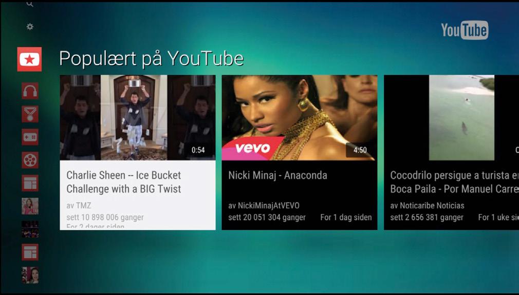 YouTube TV på nettbrett* Ved å trykke [Menu] på fjernkontrollen og velge YouTube i hoved menyen, får du tilgang YouTubes arkiv av videoer opplastet av brukerene selv.