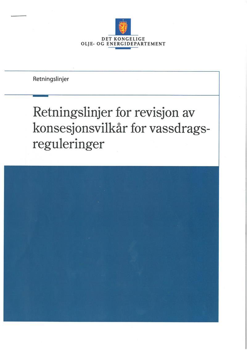 Føringer for revisjon av vilkår Olje- og Energidepartementet ga ut «Retningslinjer for revisjon av konsesjonsvilkår» i 2012: Hovedformålet med revisjon er å bedre miljøforholdene gjennom en