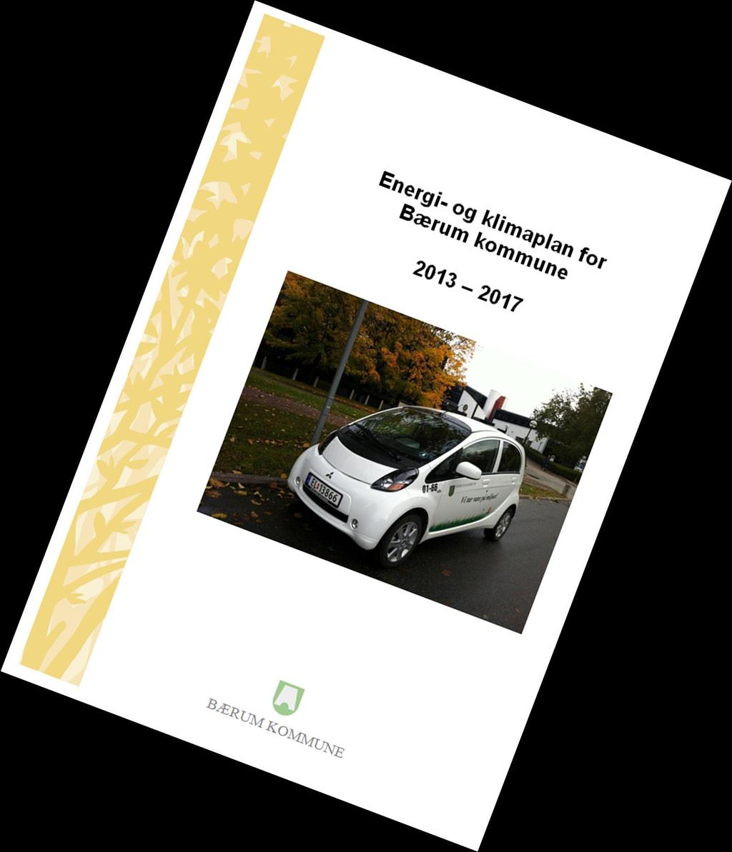 Energi- og klimaplan for Bærum kommune 2013-2017 Primært fokus på