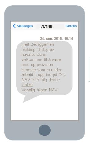 Når sjukmeldinga er utskriven Du vil motta ein SMS eller e-post frå NAV: Denne inneheld ei lenke til Ditt NAV der sjukmeldinga ligg Dersom du har smarttelefon kan du logg deg inn ved å følgje lenka.