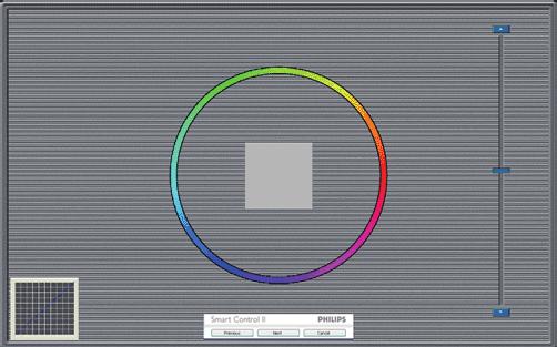 3. Bildeoptimering Første fargekalibreringsskjerm: Previous (Forrige)-knappen er deaktivert frem til den andre fargeskjermen. Next (Neste) går til påfølgende mål (6 mål).