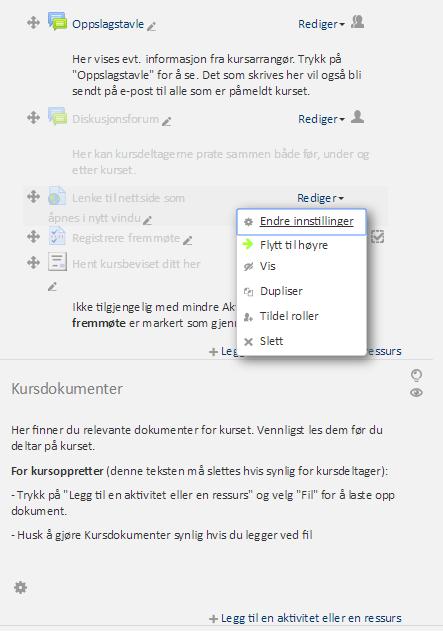 Legge til andre aktiviteter / ressurser Slik ser dette kurset ut etter redigering: I kursmalen er det lagt inn mulighet for å bruke Oppslagstavle Diskusjonsforum Lenker Registrere fremmøte Utstede