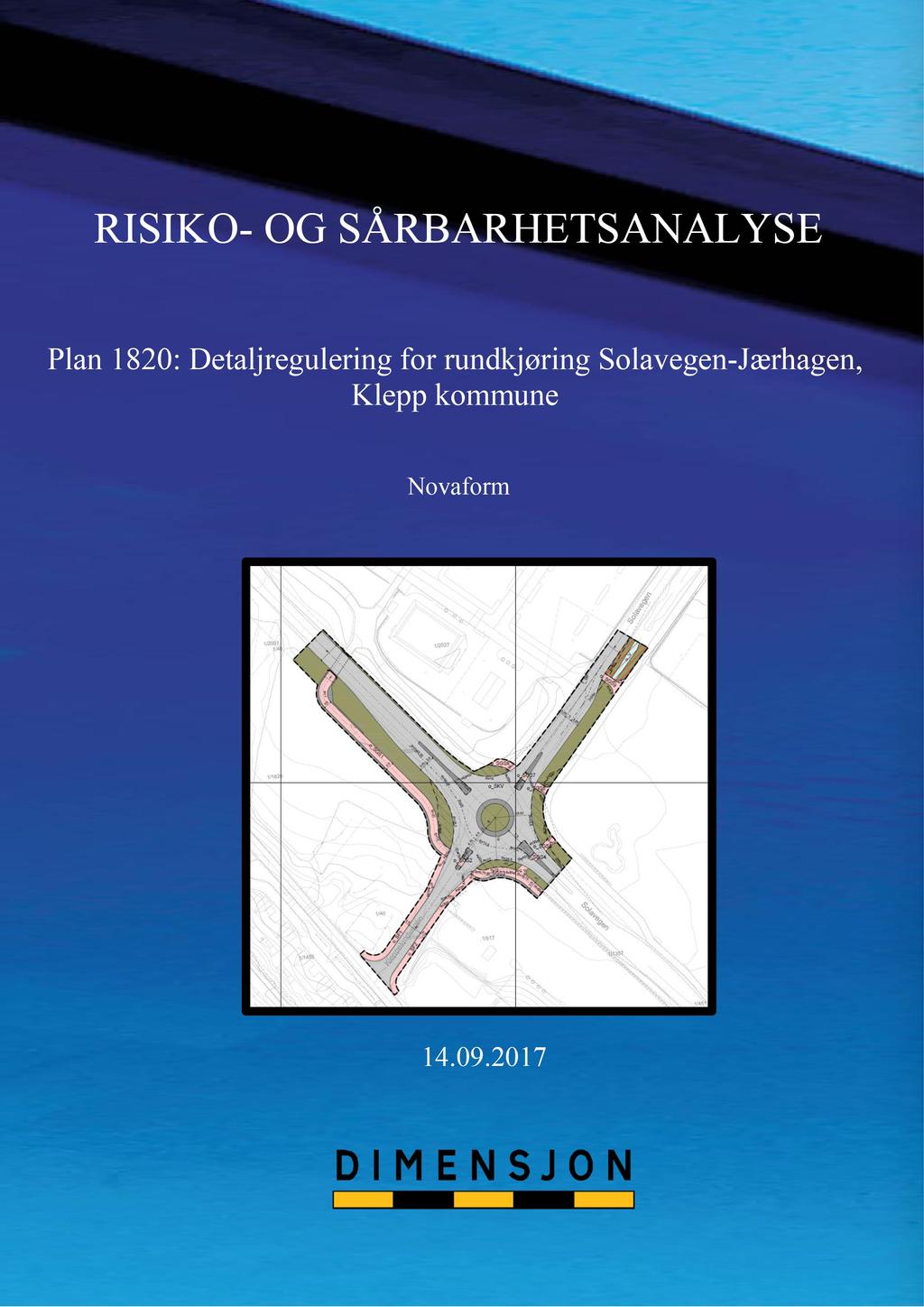 RISIKO - OG SÅRBARHETS ANALYS E Plan 1820: Detaljregulering for rundkjøring Solavegen - Jærhagen, Klepp kommune 14.