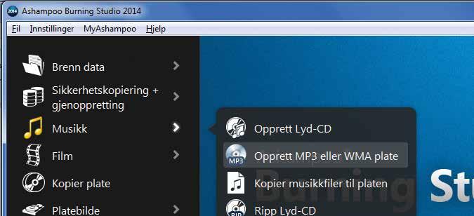Gå til menyen Musikk, som åpner en undermeny. Her klikker du på punktet Opprett MP eller WMA plate. 6 Velg MP som utdataformat.