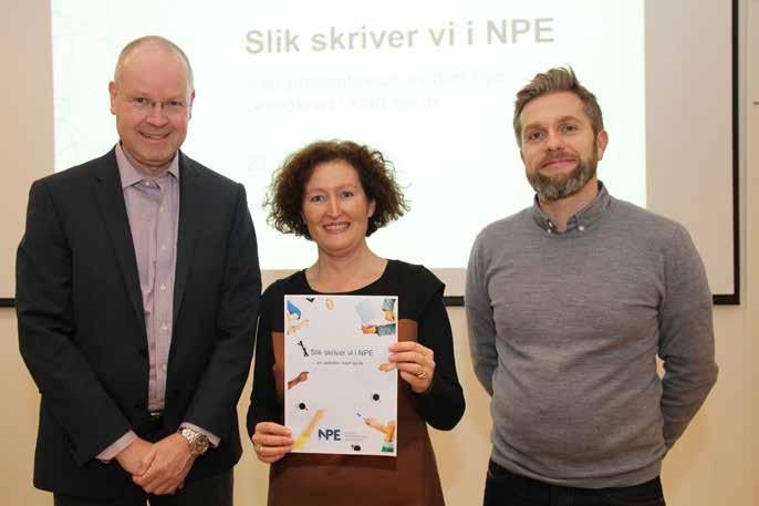 Slik skriver vi i NPE Fra lansering av veilederen: direktør Rolf Gunnar Jørstad, kommunikasjonsrådgiver Torill S. Stæhr og språkkonsulent Vidar Lynghammar.