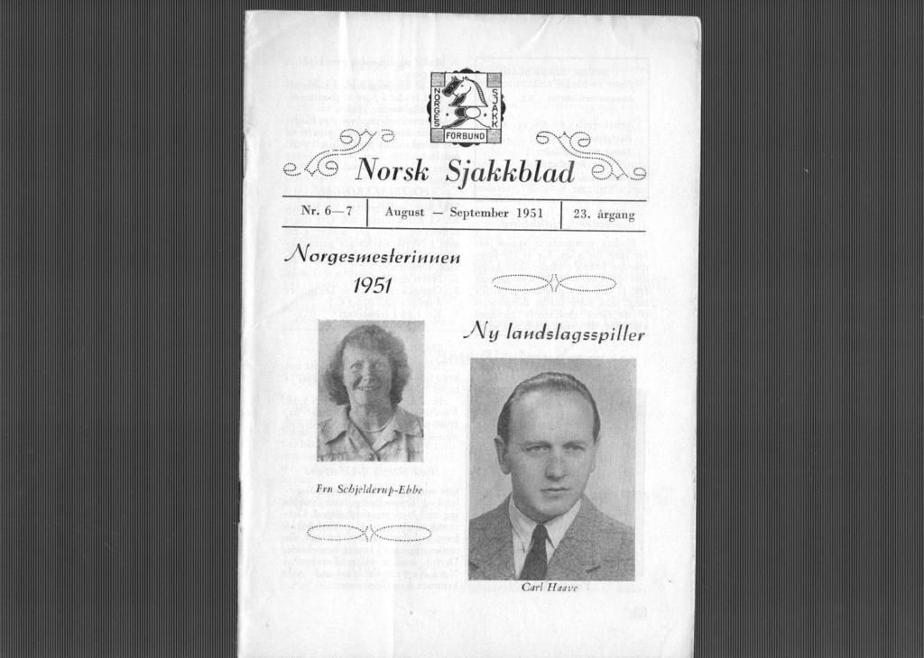 Norsk Sjakkblad &>-^ Nr.