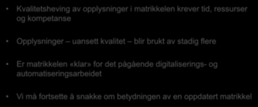 flere Er matrikkelen «klar» for det pågående digitaliserings- og
