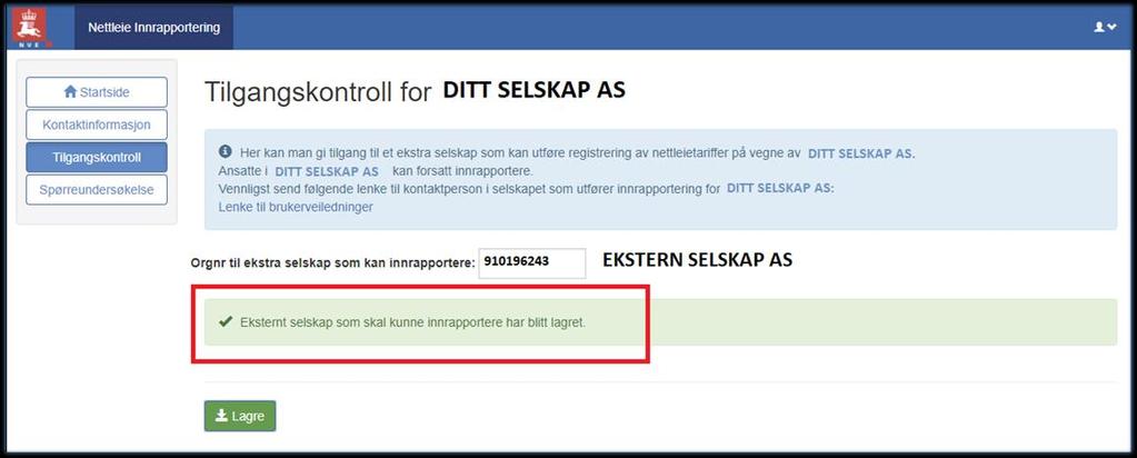 Selskapet som skal utføre innrapporteringen har nå tilgang til rapporten for ditt nettselskap. OBS!