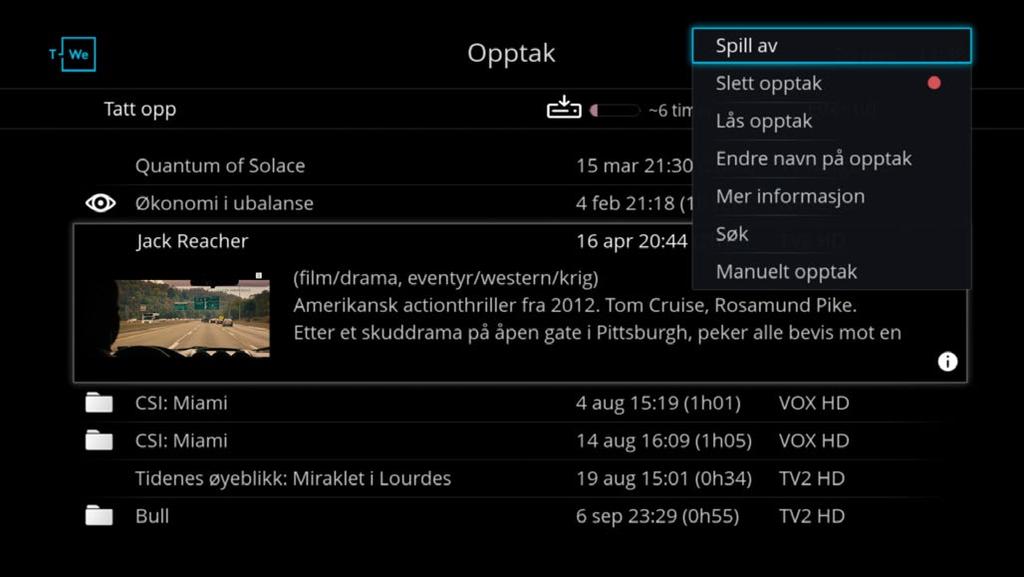 Ta opp programmer Mine opptak Direkteopptak Start direkteopptak ved å trykke på [REC] mens du ser på et program. Hele programmet, fra det øyeblikket du skiftet til kanalen, blir tatt opp.