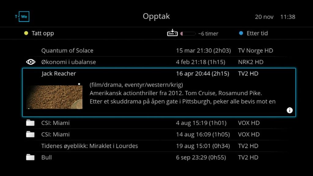 Ta opp program eller serie Ta opp program lar deg programmere et opptak som automatisk henter kanal, start- og sluttid fra TV-guiden. Du kan gjøre dette valget fra kanalbanneret eller TV-guiden.