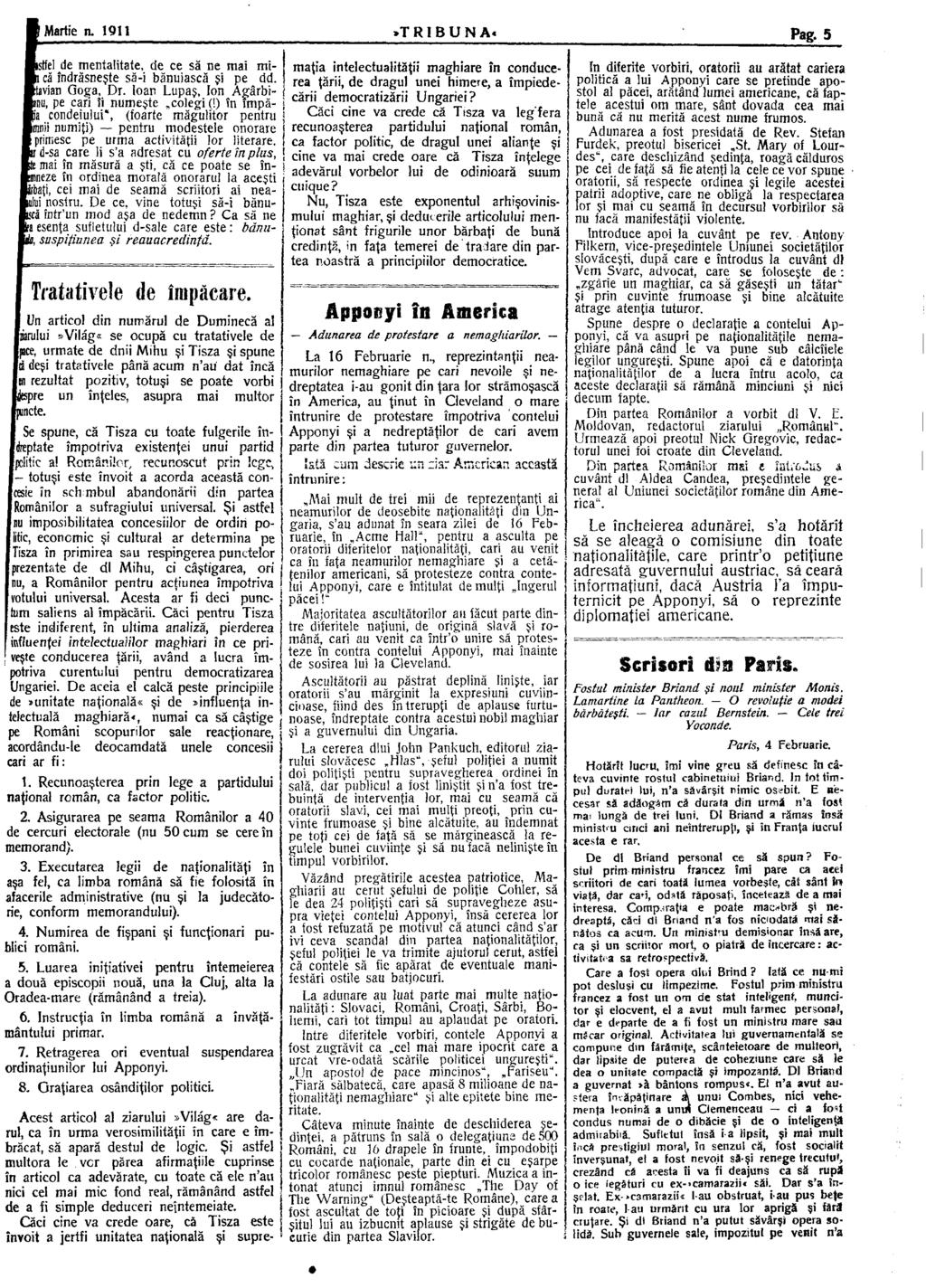 Martie n. 1911»TR1BUNA«Pag. 5 pstfel de mentalitate, de ce să ne mai mică îndrăsneşte să-i bănuiască şi pe dd. bvian Goga, Dr.