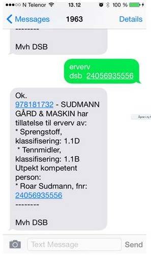 løsning: Send SMS til 1963 med kodeord erverv dsb personnummer på personen som skal hente ut eksplosivene