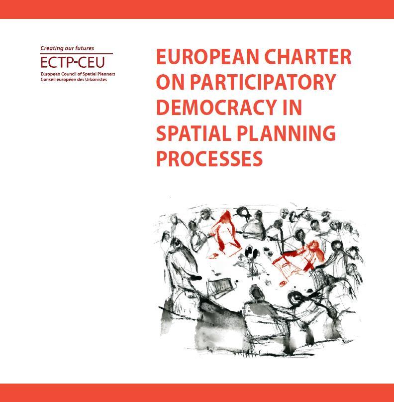 EUROPEAN COUNCIL OF SPATIAL PLANNERS (2015) The common ground on which our life in society is based is the common land on which we live and where we exercise our rights under, and with a respect for,