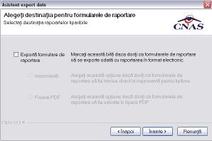 Fig. 7-4 Selectare destinaţie formulare de raportare La terminarea corectă a procesului de