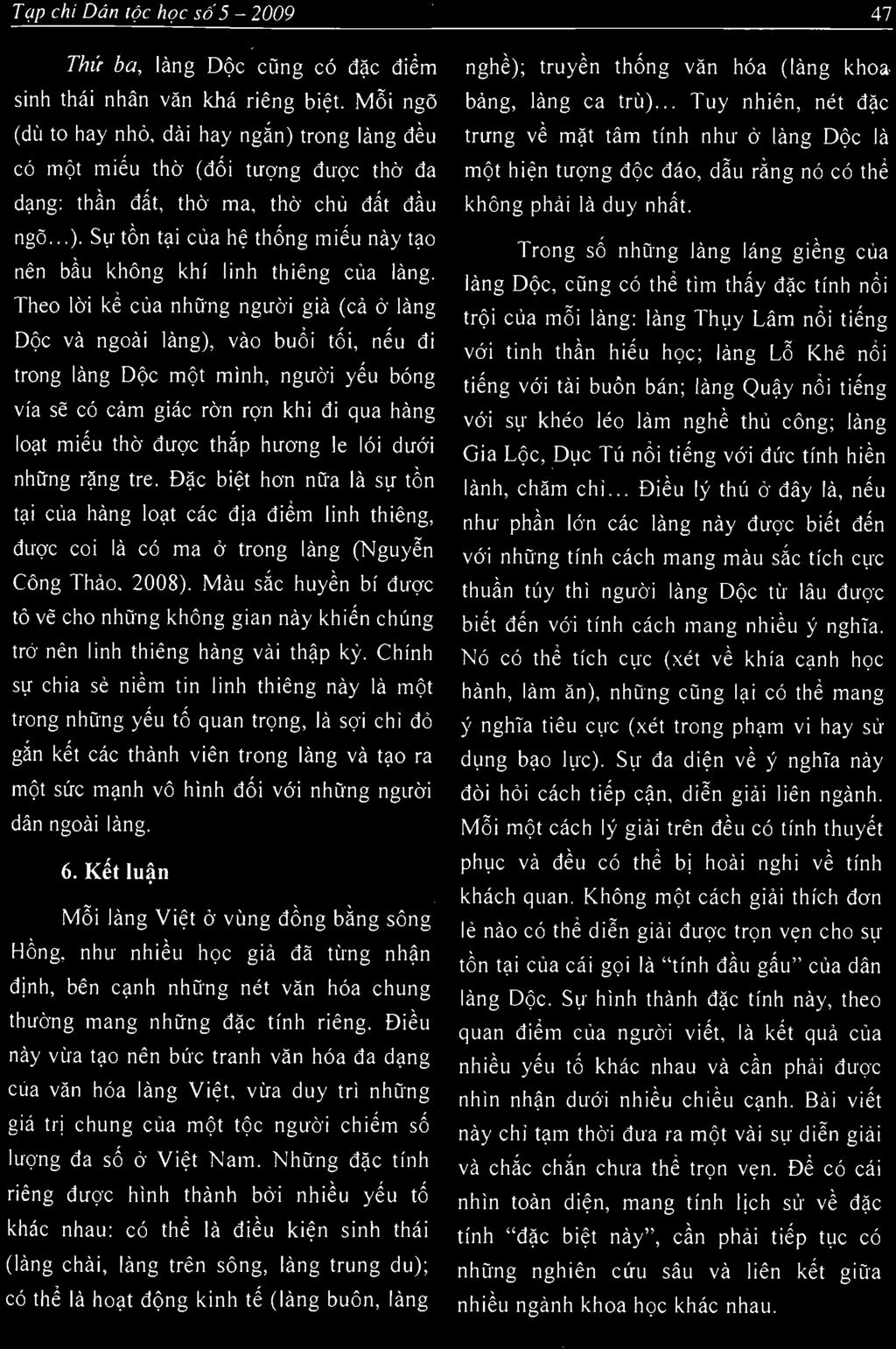 Theo Idi ke ciia nhong ngudi gia (ea d lang Dge va ngoai lang), vao budi tdi, neu di trong lang Ddc mot minh, ngudi yeu bdng via se ed cam giac ran rgn khi di qua hang loat mieu thd duge thap huong