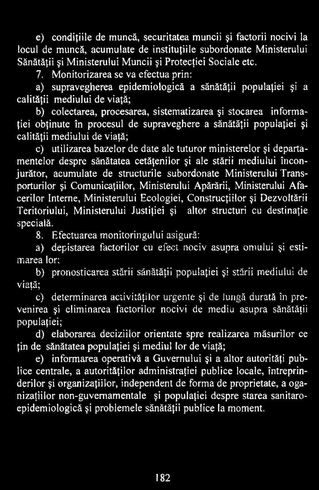 Construcţiilor şi Dezvoltării Teritoriului, Ministerului Justiţiei şi altor structuri cu destinaţie specială. 8.