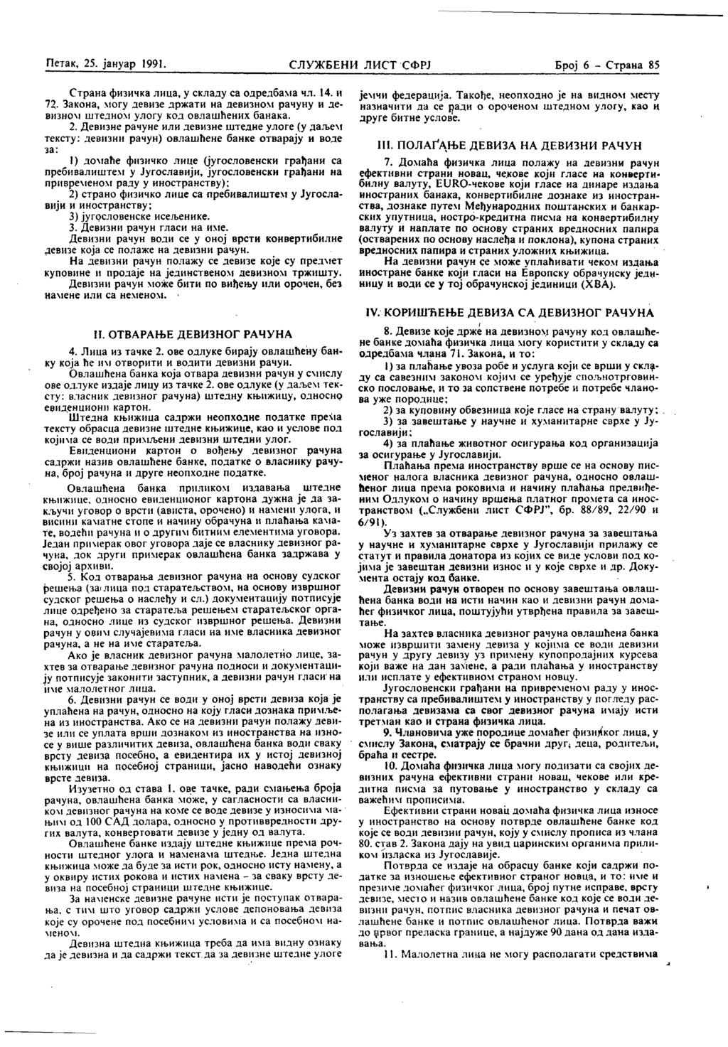 Петак, 25.'јануар 1991. СЛУЖБЕНИ ЛИСТ СФРЈ Број 6 - Страна 79' Страна физичка лица, у складу са одредбама чл. 14.