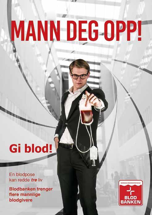 FAG Originalartikkel Det er behov for flere blodgivere, ikke minst unge menn. Fra en vervekampanje ved Blodbanken, Akershus universitetssykehus.