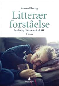Last ned Litterær forståelse Last ned ISBN: 9788205497962 Format: PDF Filstørrelse:39.36 Mb Litteraturdidaktikk er et felt i vedvarende endring.