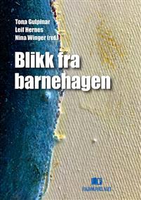 Last ned Blikk fra barnehagen Last ned ISBN: 9788245016956 Antall sider: 281 Format: PDF Filstørrelse:21.