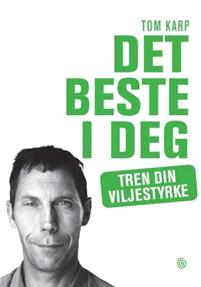 Last ned Det beste i deg - Tom Karp Last ned Forfatter: Tom Karp ISBN: 9788248916123 Antall sider: 153 Format: PDF Filstørrelse:30.