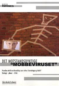 Last ned Det motstandsdyktige "mobbeviruset" - Karin Rørnes Last ned Forfatter: Karin Rørnes ISBN: 9788276347203 Antall sider: 184 Format: PDF Filstørrelse:39.