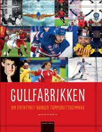 Last ned Gullfabrikken Last ned ISBN: 9788280713988 Antall sider: 256 sider Format: PDF Filstørrelse:29.67 Mb Historien og historier fra Norges Toppidrettsgymnas (NTG).