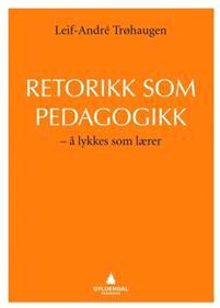 Last ned Retorikk som pedagogikk - Leif-André Trøhaugen Last ned Forfatter: Leif-André Trøhaugen ISBN: 9788205411593 Antall sider: 144 Format: PDF Filstørrelse:12.
