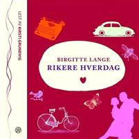 Last ned Rikere hverdag - Birgitte Lange Last ned Forfatter: Birgitte Lange ISBN: 9788202353711 Format: PDF Filstørrelse:26.56 Mb Dette er en selvutviklingsbok til inspirasjon i hverdagen.