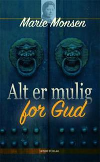 Last ned Alt er mulig for Gud - Marie Monsen Last ned Forfatter: Marie Monsen ISBN: 9788252052978 Antall sider: 87 Format: PDF Filstørrelse:39.