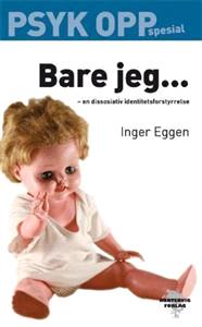 Last ned Bare jeg - Inger Eggen Last ned Forfatter: Inger Eggen ISBN: 9788282160254 Antall sider: 355 Format: PDF Filstørrelse:36.