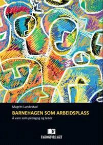 Last ned Barnehagen som arbeidsplass - Magritt Lundestad Last ned Forfatter: Magritt Lundestad ISBN: 9788245008821 Antall sider: 241 Format: PDF Filstørrelse:38.