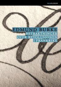 Last ned Betraktninger over revolusjonen i Frankrike - Edmund Burke Last ned Forfatter: Edmund Burke ISBN: 9788253029313 Antall sider: 266 Format: PDF Filstørrelse:25.
