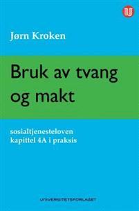 Last ned Bruk av tvang og makt - Jørn Kroken Last ned Forfatter: Jørn Kroken ISBN: 9788215017983 Antall sider: 169 Format: PDF Filstørrelse:17.