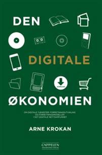 Last ned Den digitale økonomien - Arne Krokan Last ned Forfatter: Arne Krokan ISBN: 9788202318840 Antall sider: 281 Format: PDF Filstørrelse:39.