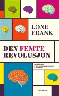 Last ned Den femte revolusjon - Lone Frank Last ned Forfatter: Lone Frank ISBN: 9788243008267 Antall sider: 284 Format: PDF Filstørrelse:39.