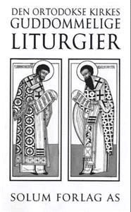Last ned Den ortodokse kirkes guddommelige liturgier Last ned ISBN: 9788256014798 Antall sider: 206 Format: PDF Filstørrelse:24.