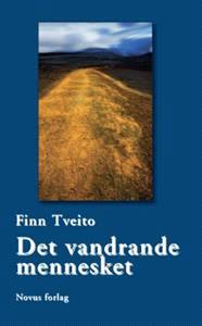Last ned Det vandrande mennesket - Finn Tveito Last ned Forfatter: Finn Tveito ISBN: 9788270995394 Antall sider: 248 Format: PDF Filstørrelse:15.