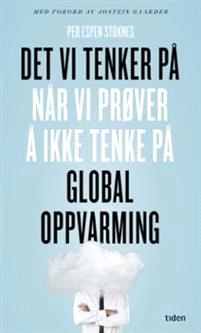 Last ned Det vi tenker på når vi prøver å ikke tenke på global oppvarming - Per Espen Stoknes Last ned Forfatter: Per Espen Stoknes ISBN: 9788210055584 Antall sider: 349 Format: PDF Filstørrelse:30.