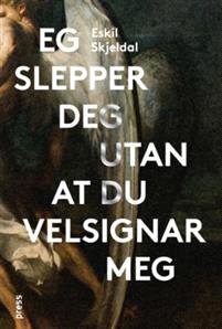 Last ned Eg slepper deg utan at du velsignar meg - Eskil Skjeldal Last ned Forfatter: Eskil Skjeldal ISBN: 9788232801268 Antall sider: 267 Format: PDF Filstørrelse:23.