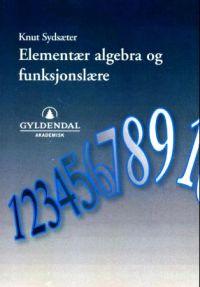 Last ned Elementær algebra og funksjonslære - Knut Sydsæter Last ned Forfatter: Knut Sydsæter ISBN: 9788200218265 Antall sider: 98 Format: PDF Filstørrelse:27.