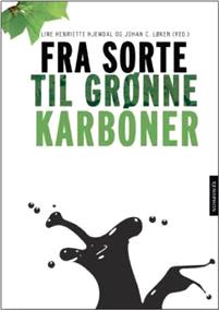 Last ned Fra sorte til grønne karboner Last ned ISBN: 9788299931502 Antall sider: 144 Format: PDF Filstørrelse:28.13 Mb Boken kom i 2013 og lanserte "bioøkonomidiskusjonen" i Norge.