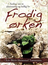 Last ned Frodig ørken - Liv Berit Heimstad Tønnessen Last ned Forfatter: Liv Berit Heimstad Tønnessen ISBN: 9788271993351 Antall sider: 277 Format: PDF Filstørrelse:26.