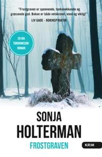 Last ned Frostgraven - Sonja Holterman Last ned Forfatter: Sonja Holterman ISBN: 9788293430599 Format: PDF Filstørrelse:36.14 Mb En ung gutt forsvinner fra Oslo.