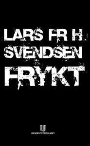 Last ned Frykt - Lars Fr. H. Svendsen Last ned Forfatter: Lars Fr. H. Svendsen ISBN: 9788215011752 Antall sider: 189 Format: PDF Filstørrelse:29.