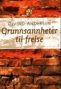 Last ned Grunnsannheter til frelse - Øivind Andersen Last ned Forfatter: Øivind Andersen ISBN: 9788252053944 Antall sider: 277 Format: PDF Filstørrelse:17.