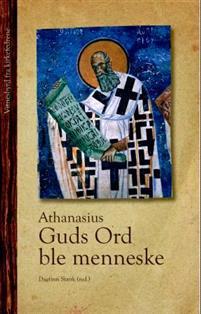 Last ned Guds ord ble menneske - Athanasius Last ned Forfatter: Athanasius ISBN: 9788253147963 Antall sider: 144 Format: PDF Filstørrelse:18.